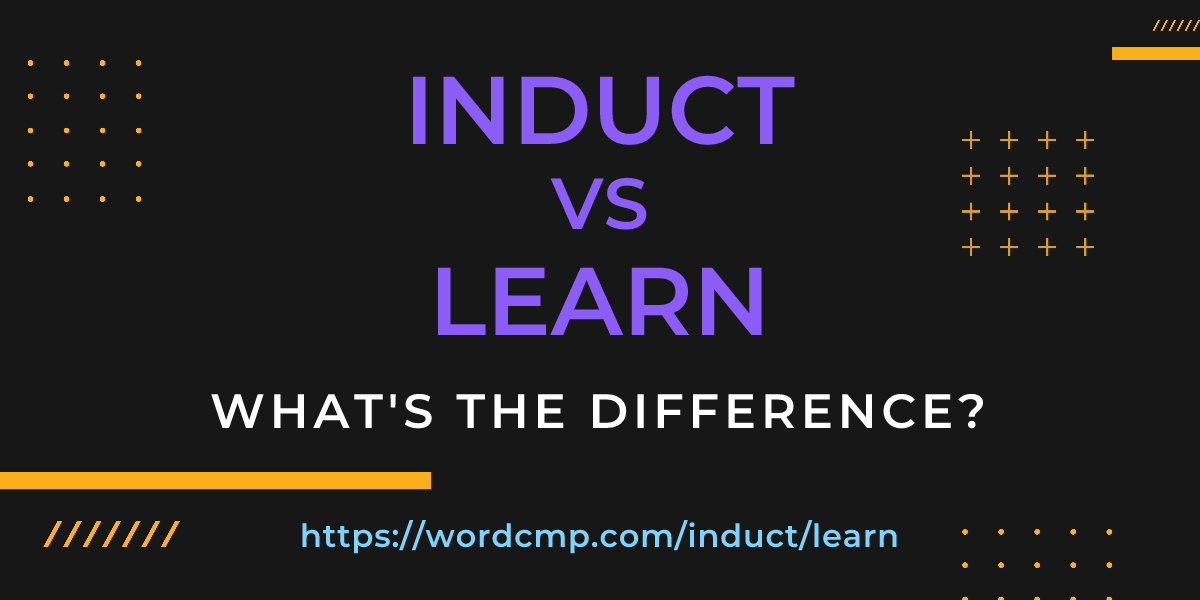 Difference between induct and learn