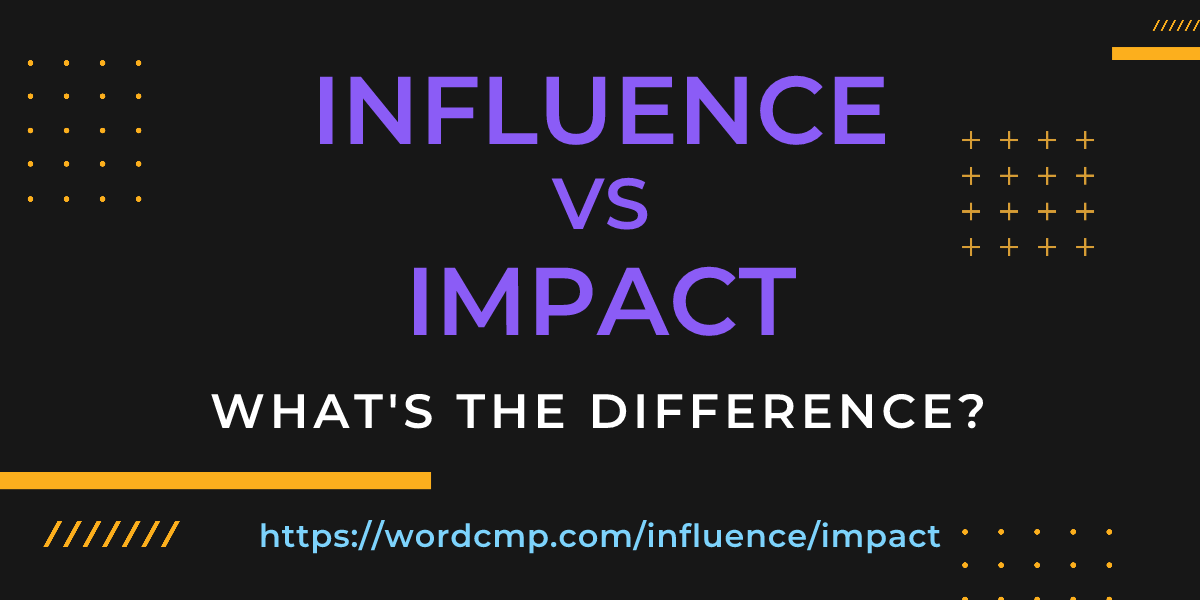 Difference between influence and impact
