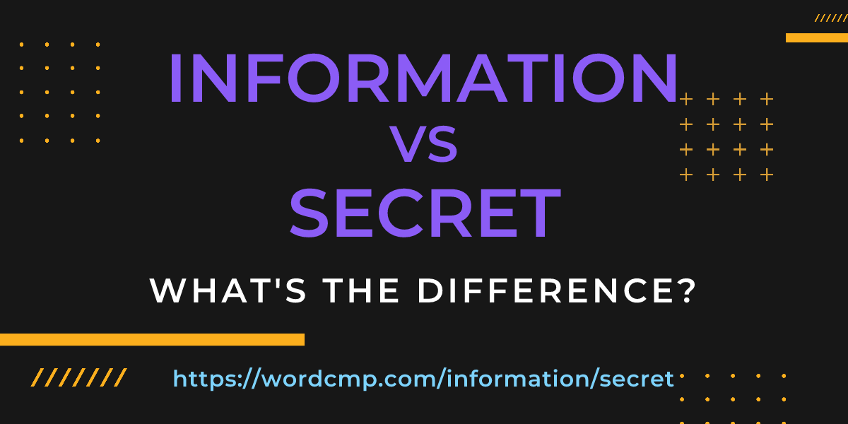 Difference between information and secret