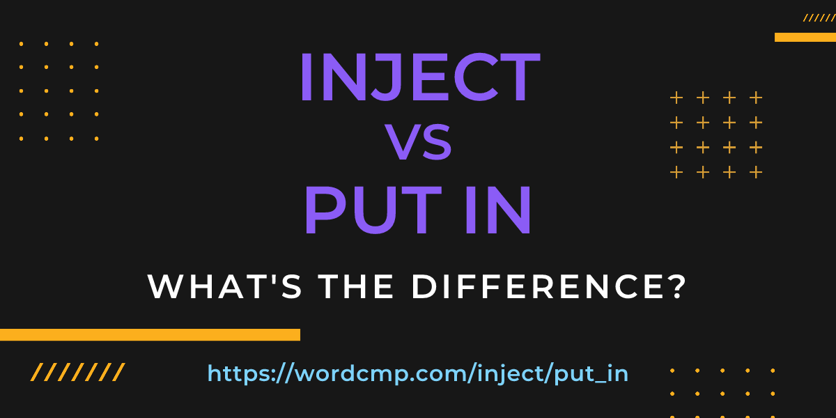 Difference between inject and put in