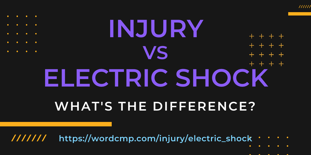 Difference between injury and electric shock
