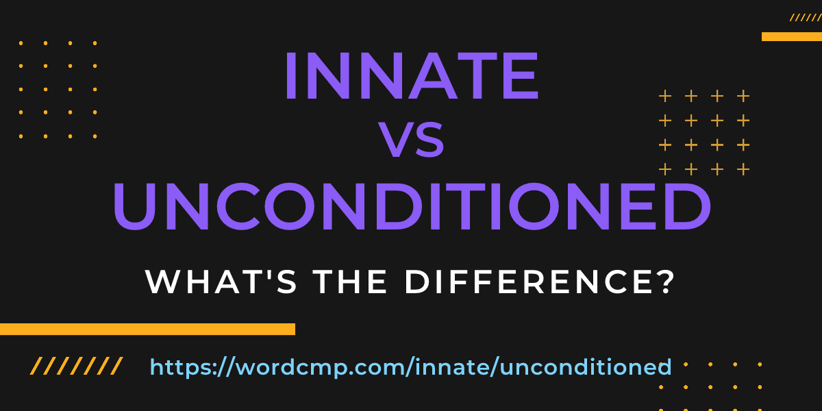 Difference between innate and unconditioned