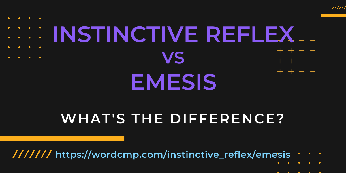 Difference between instinctive reflex and emesis