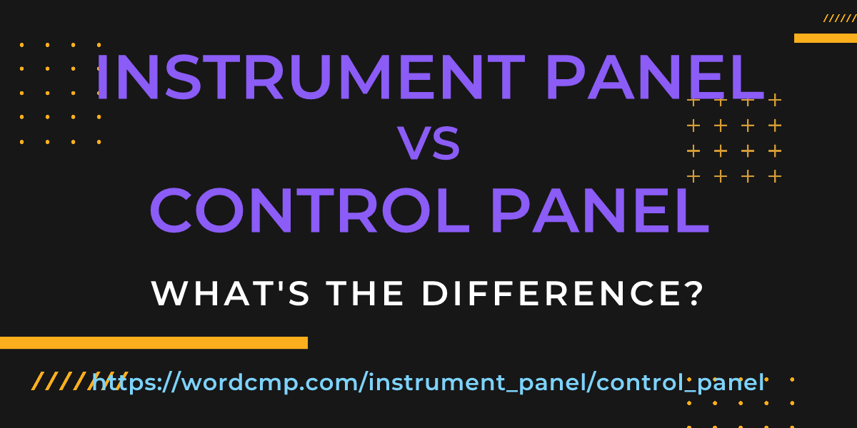 Difference between instrument panel and control panel