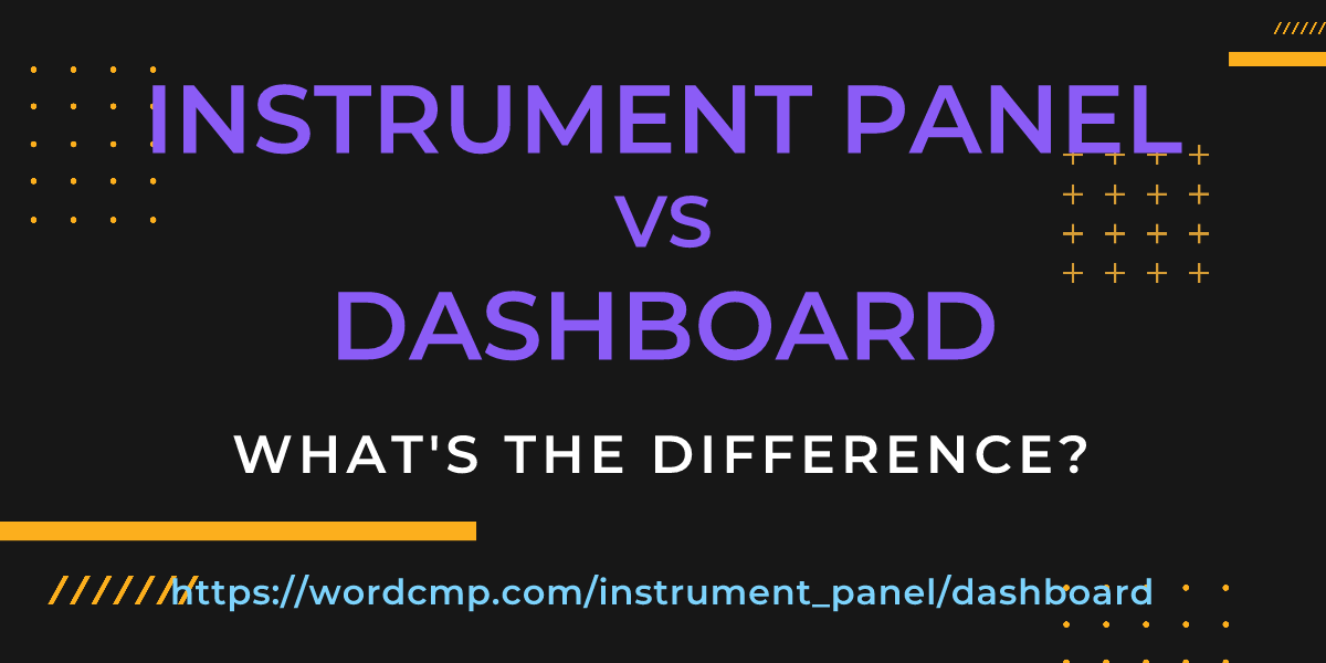 Difference between instrument panel and dashboard