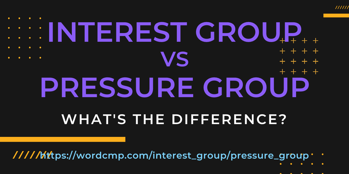 Difference between interest group and pressure group
