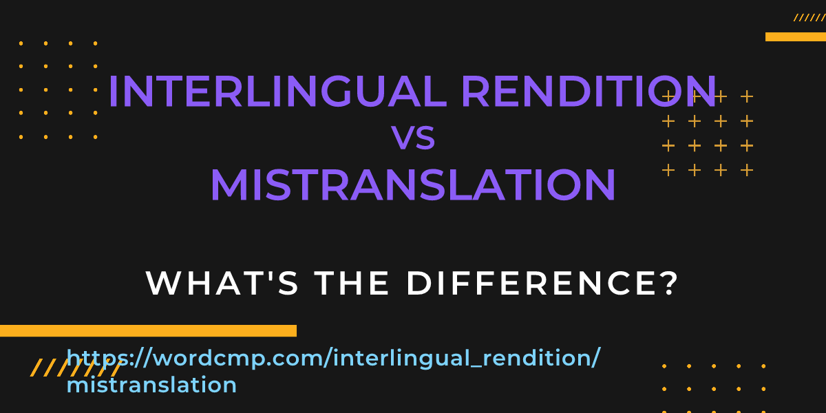Difference between interlingual rendition and mistranslation