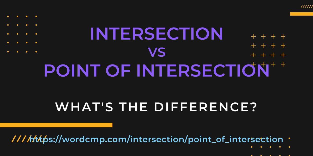 Difference between intersection and point of intersection