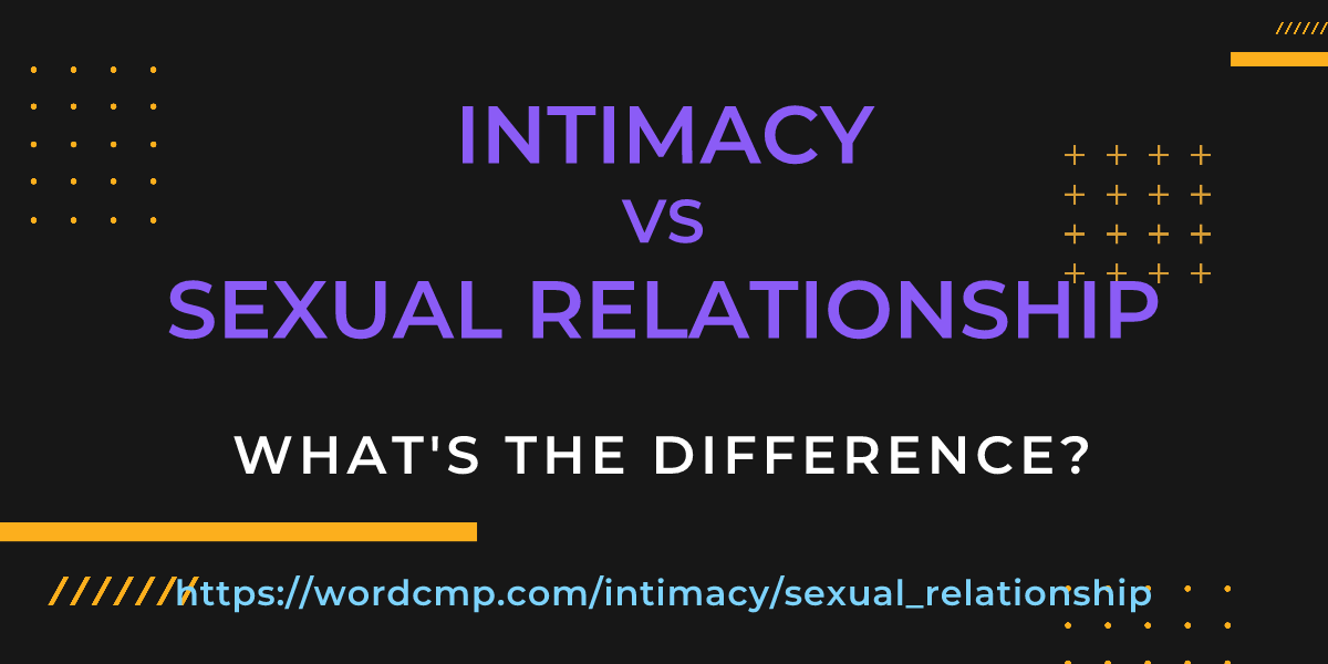 Difference between intimacy and sexual relationship