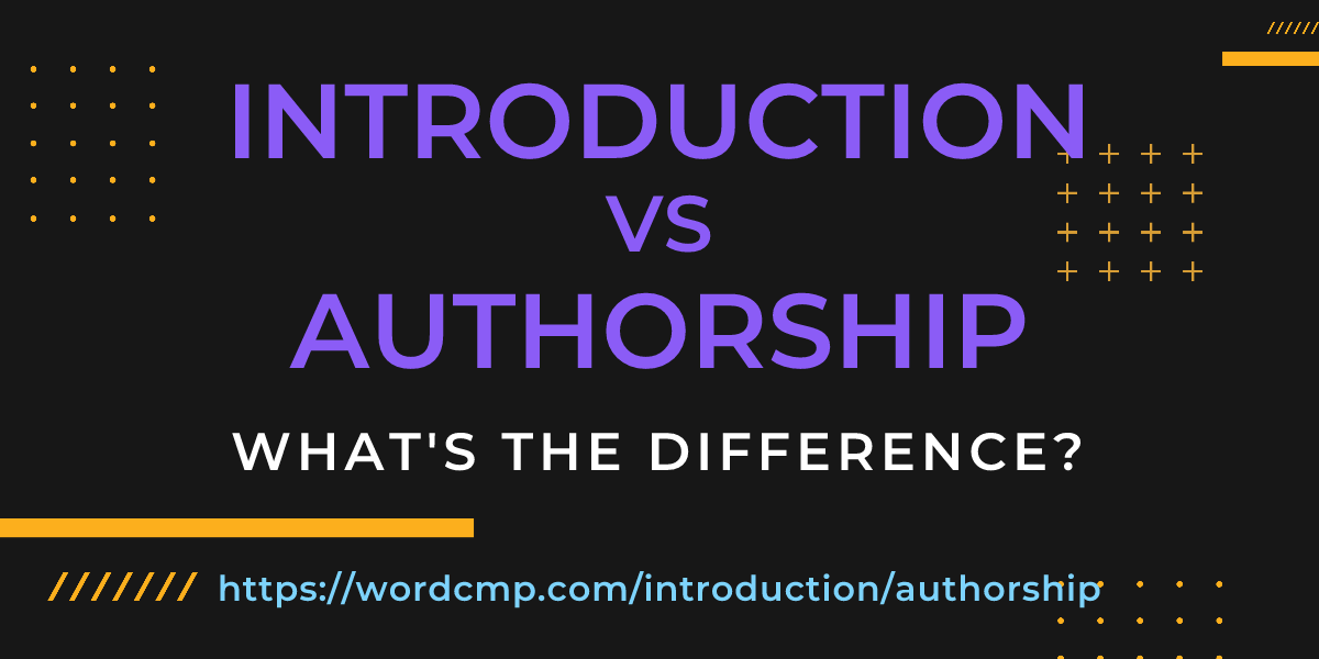 Difference between introduction and authorship