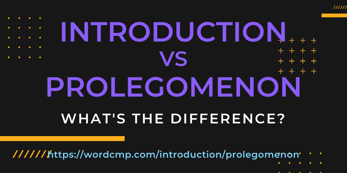 Difference between introduction and prolegomenon