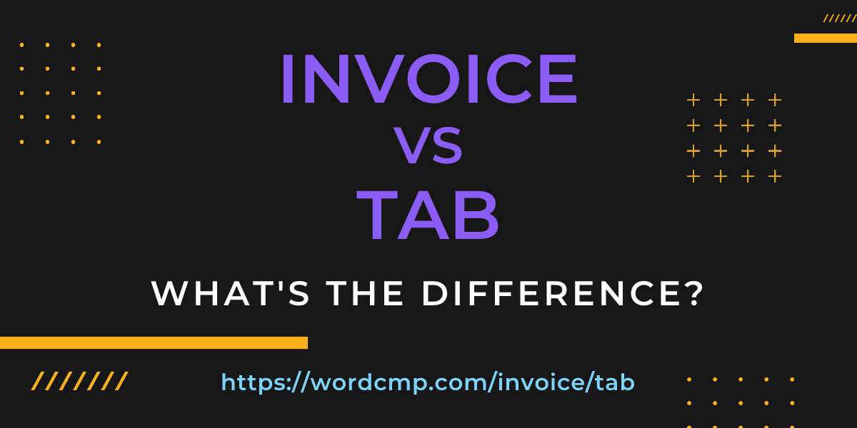Difference between invoice and tab