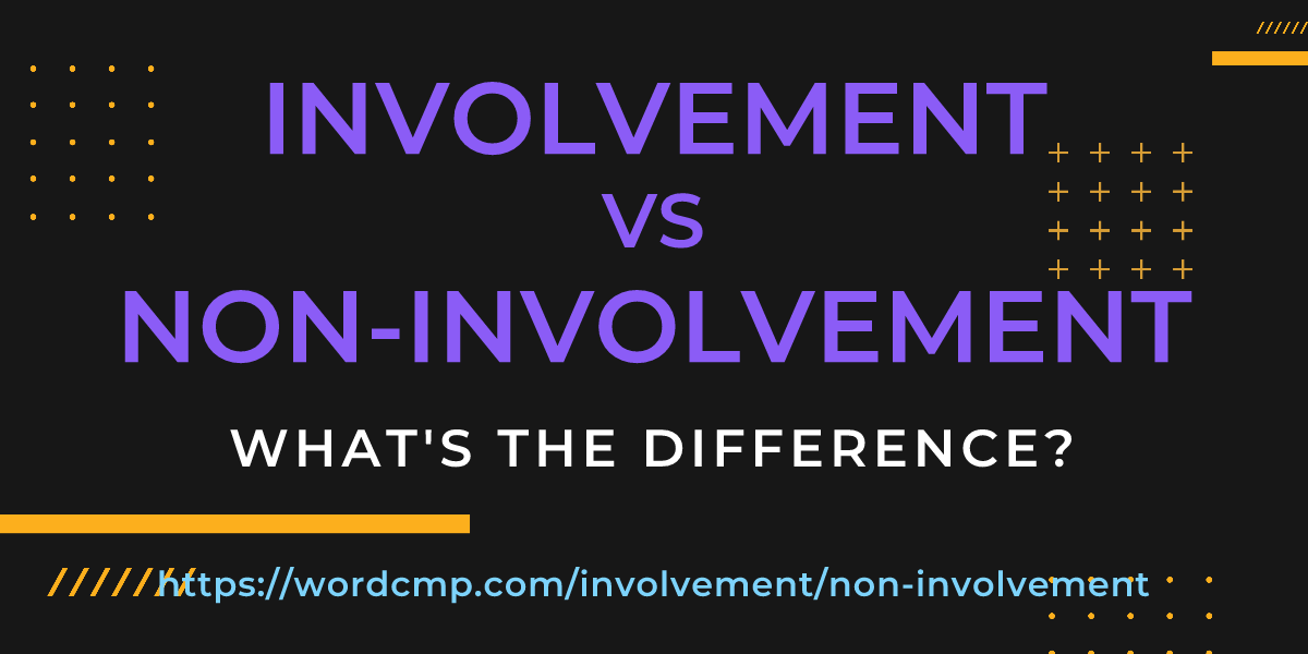 Difference between involvement and non-involvement