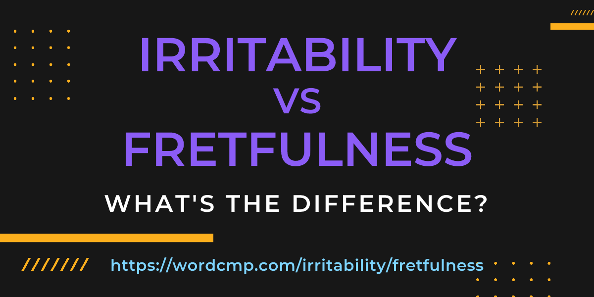 Difference between irritability and fretfulness