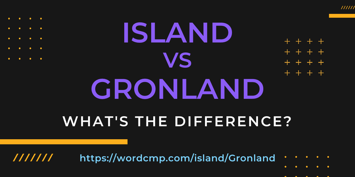 Difference between island and Gronland