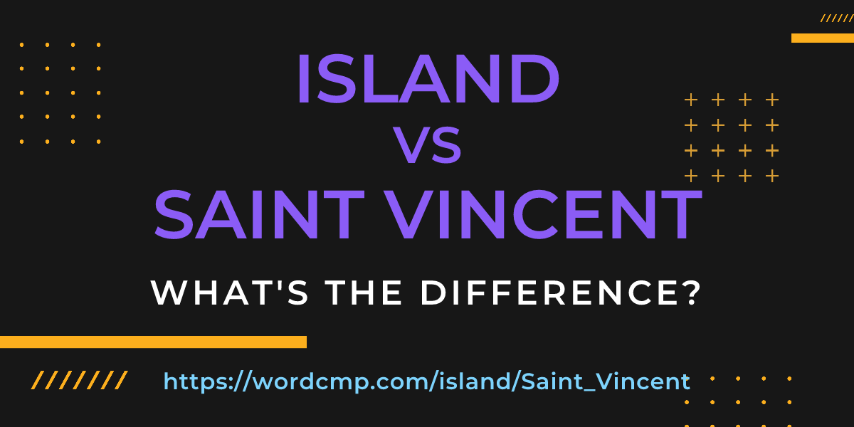 Difference between island and Saint Vincent