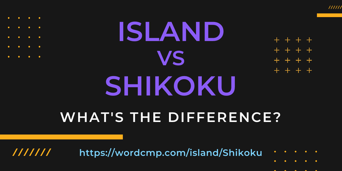Difference between island and Shikoku