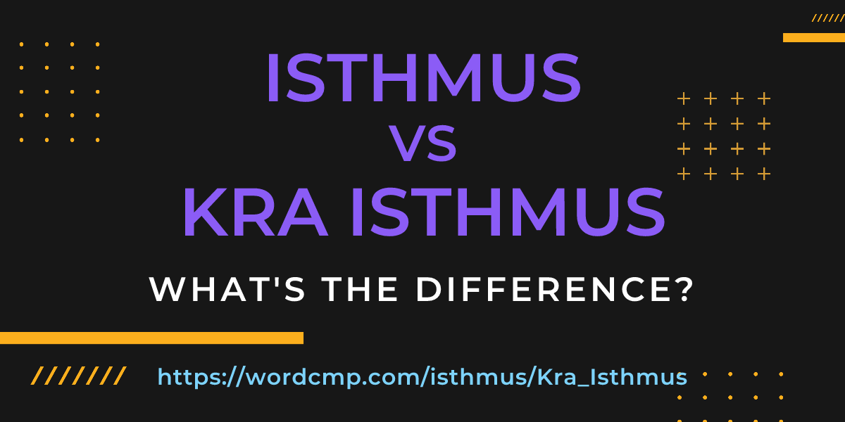 Difference between isthmus and Kra Isthmus
