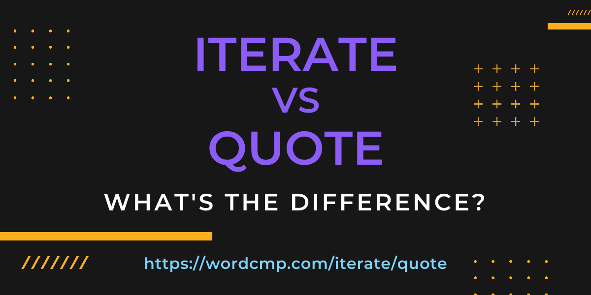 Difference between iterate and quote
