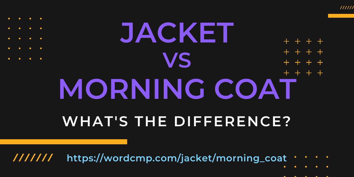 Difference between jacket and morning coat