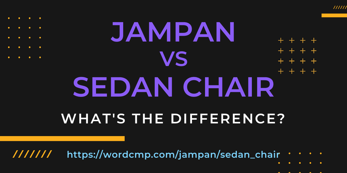 Difference between jampan and sedan chair