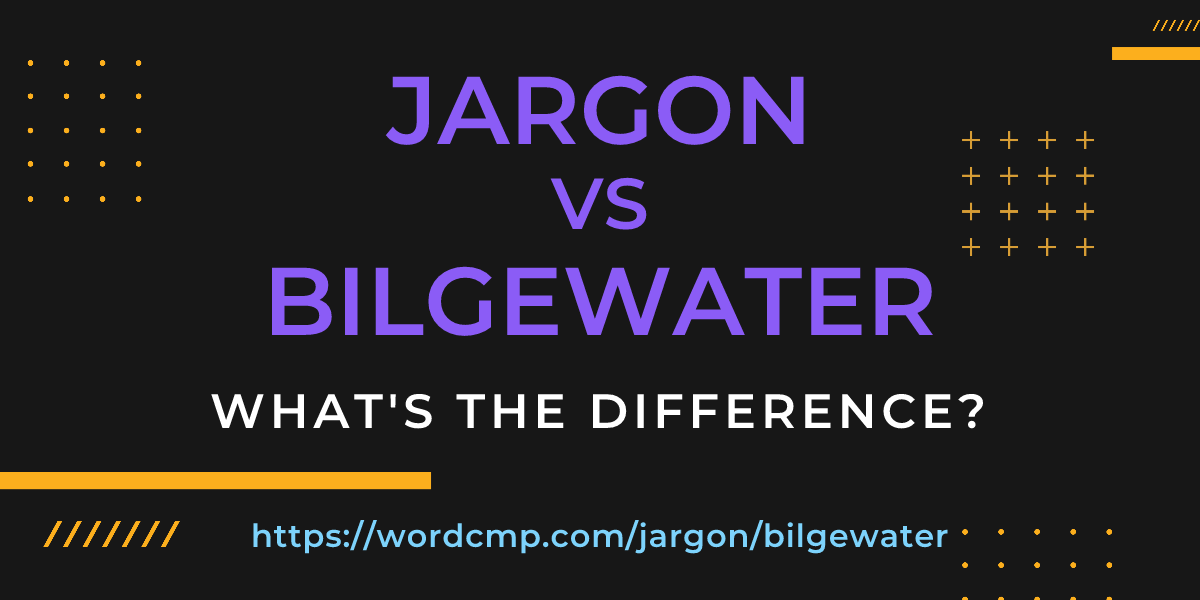 Difference between jargon and bilgewater