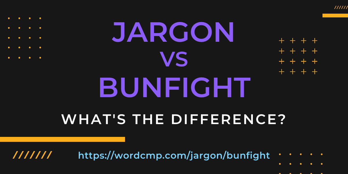 Difference between jargon and bunfight