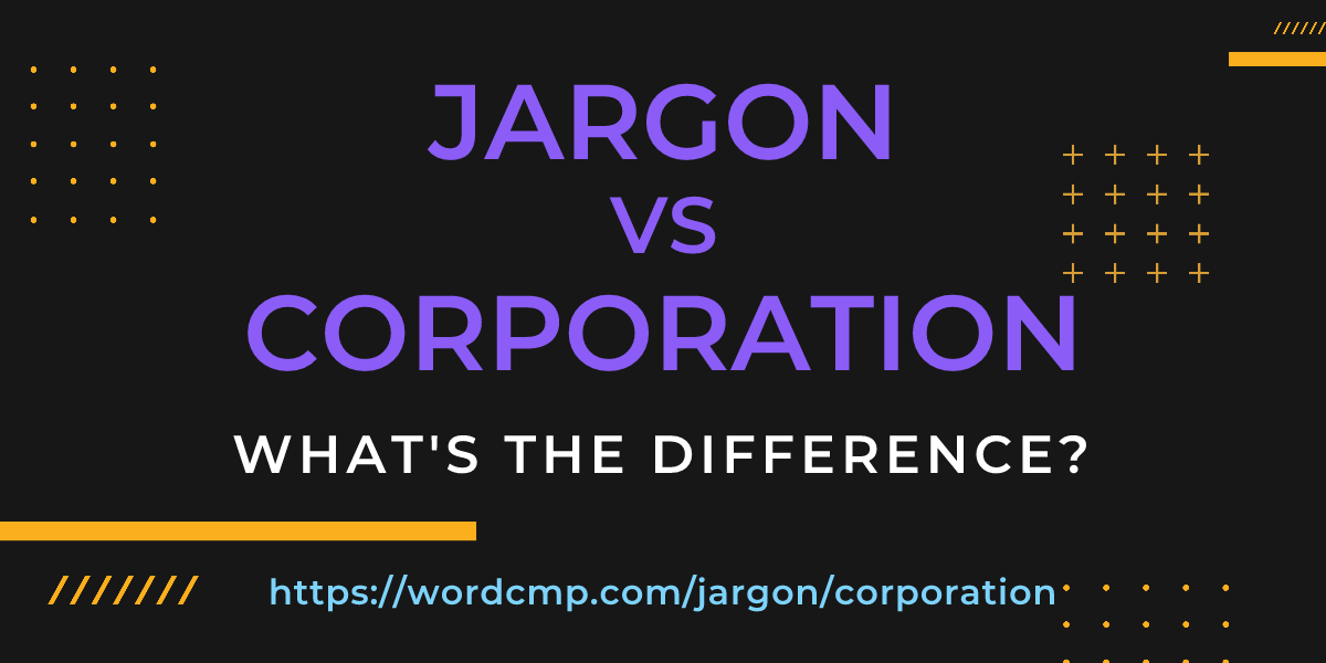 Difference between jargon and corporation