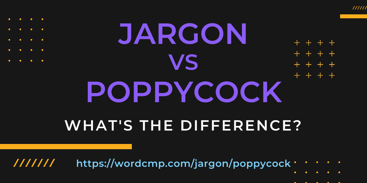 Difference between jargon and poppycock
