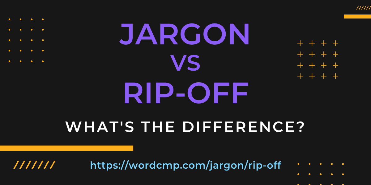 Difference between jargon and rip-off