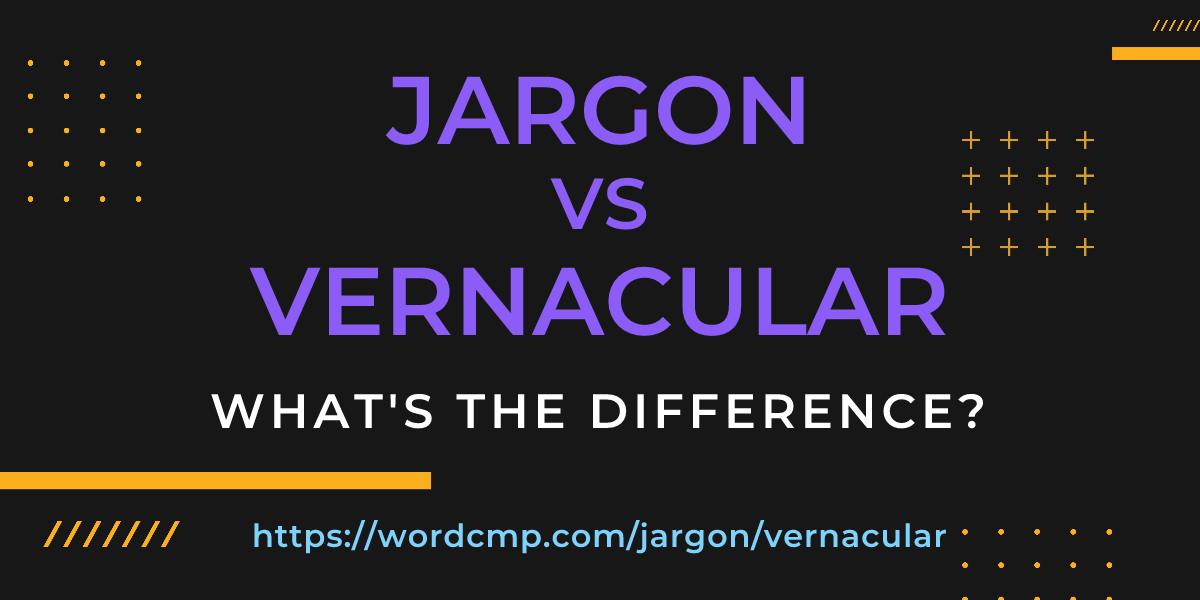 Difference between jargon and vernacular