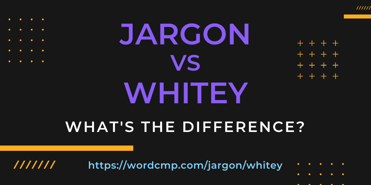 Difference between jargon and whitey