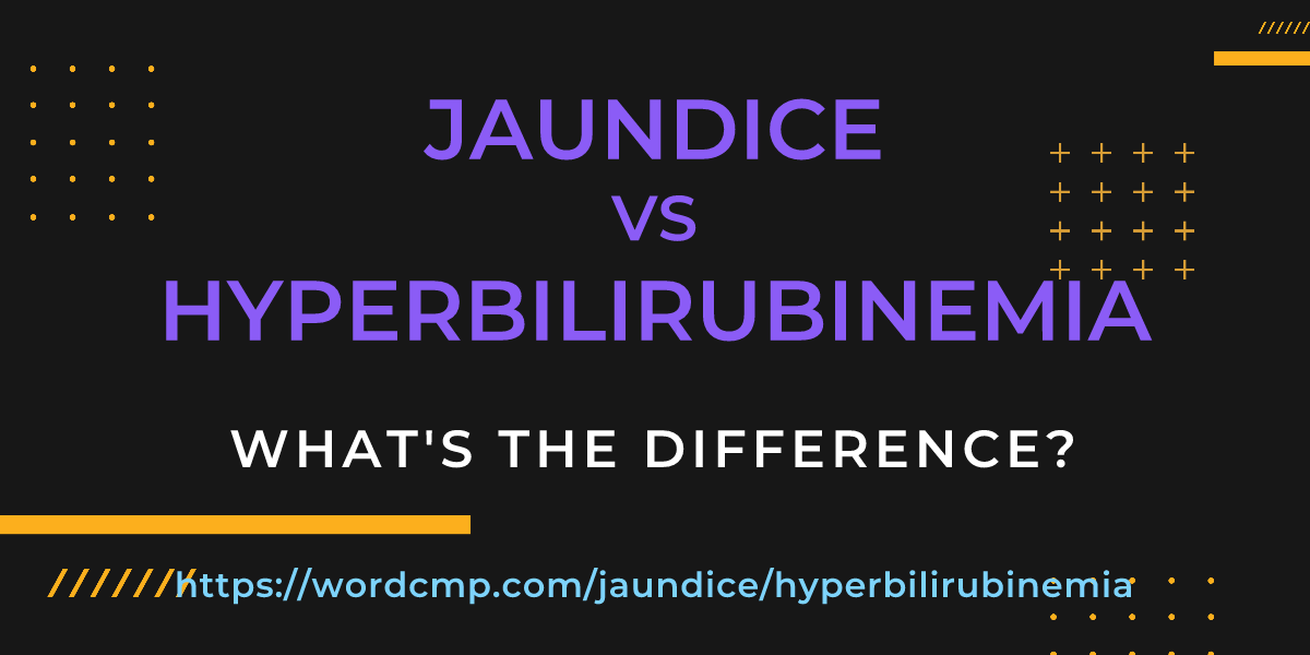 Difference between jaundice and hyperbilirubinemia