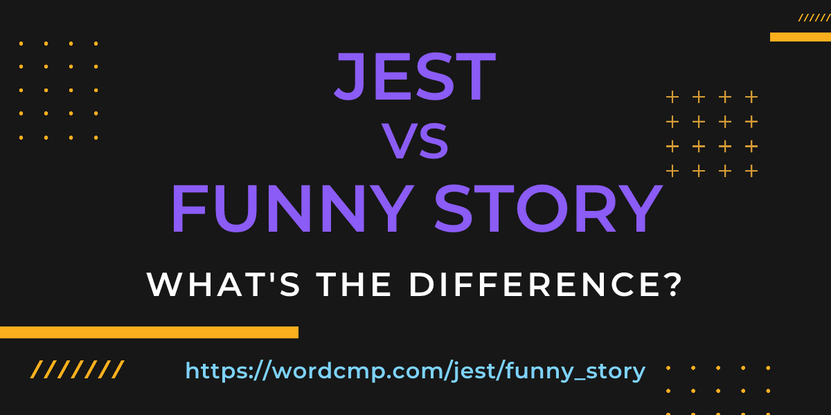 Difference between jest and funny story
