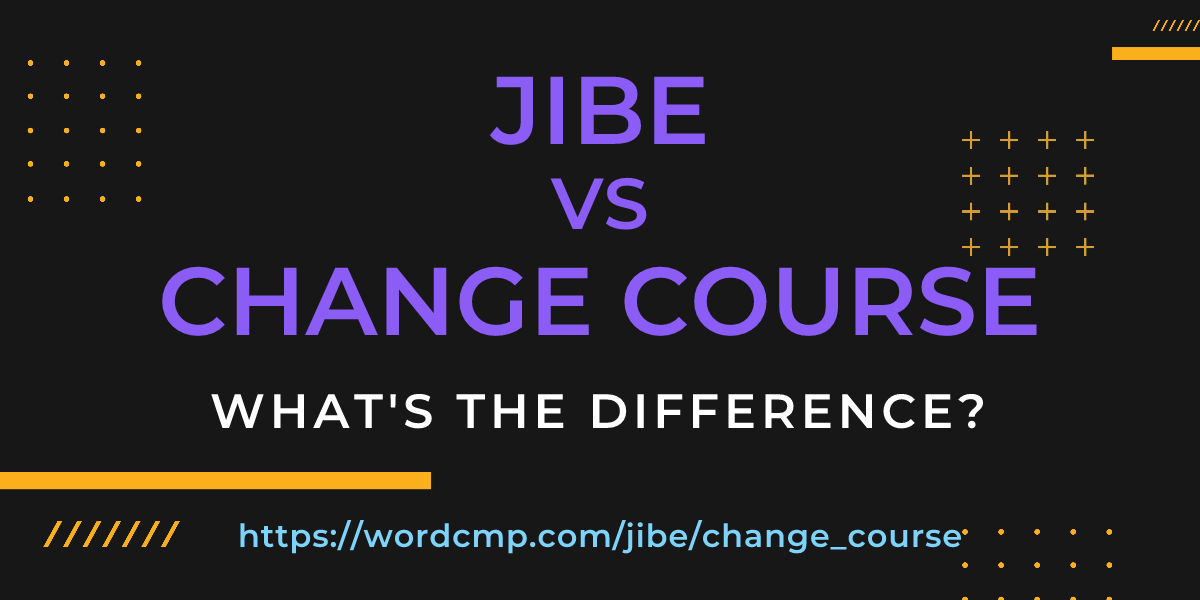 Difference between jibe and change course