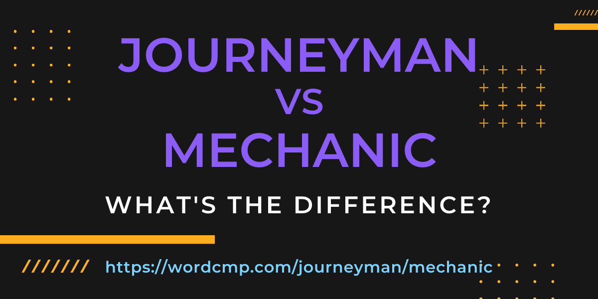 Difference between journeyman and mechanic
