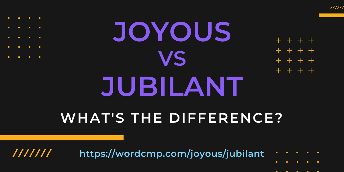 Difference between joyous and jubilant