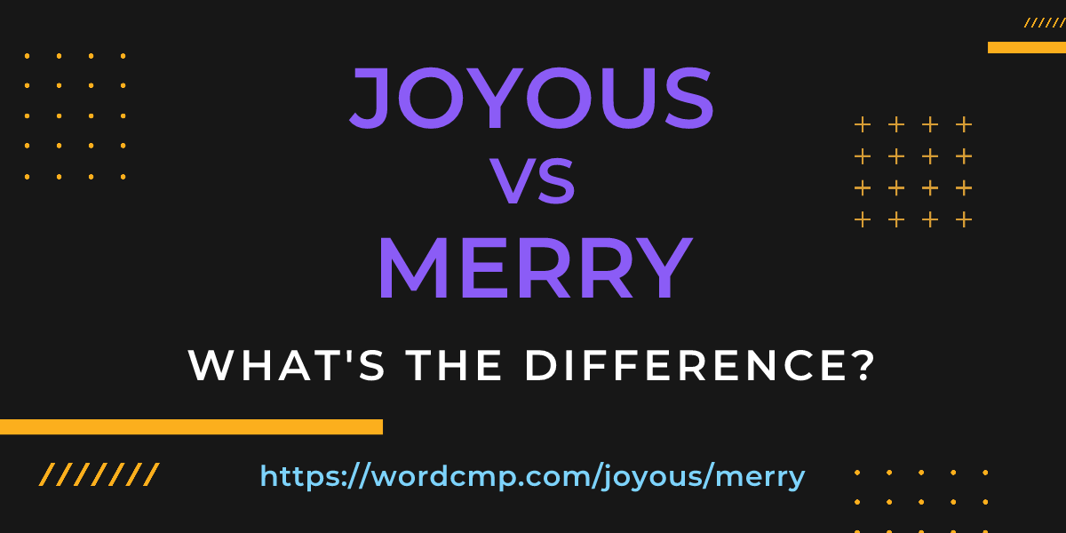 Difference between joyous and merry