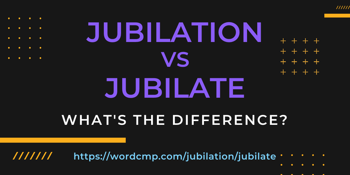 Difference between jubilation and jubilate