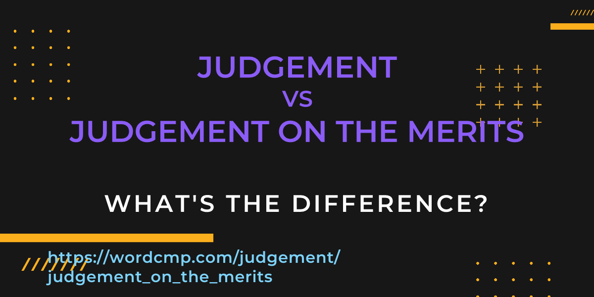 Difference between judgement and judgement on the merits