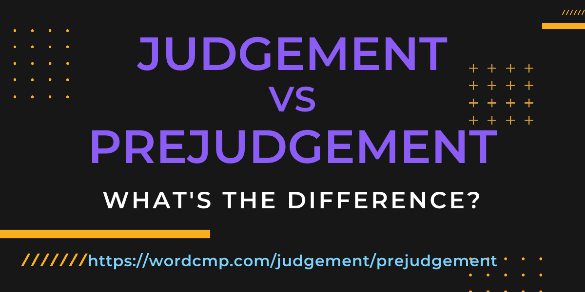 Difference between judgement and prejudgement