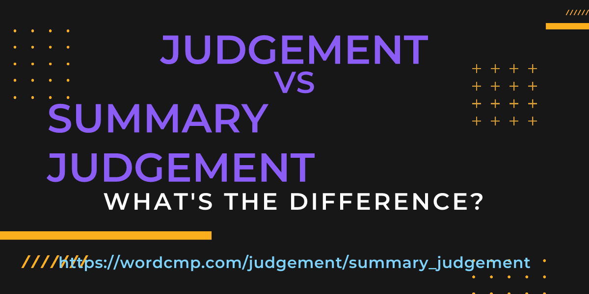 Difference between judgement and summary judgement