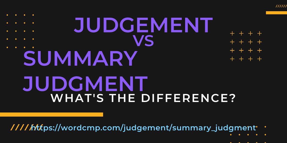 Difference between judgement and summary judgment