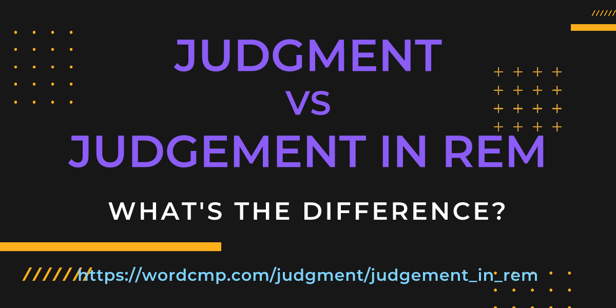 Difference between judgment and judgement in rem