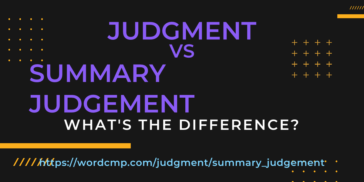 Difference between judgment and summary judgement