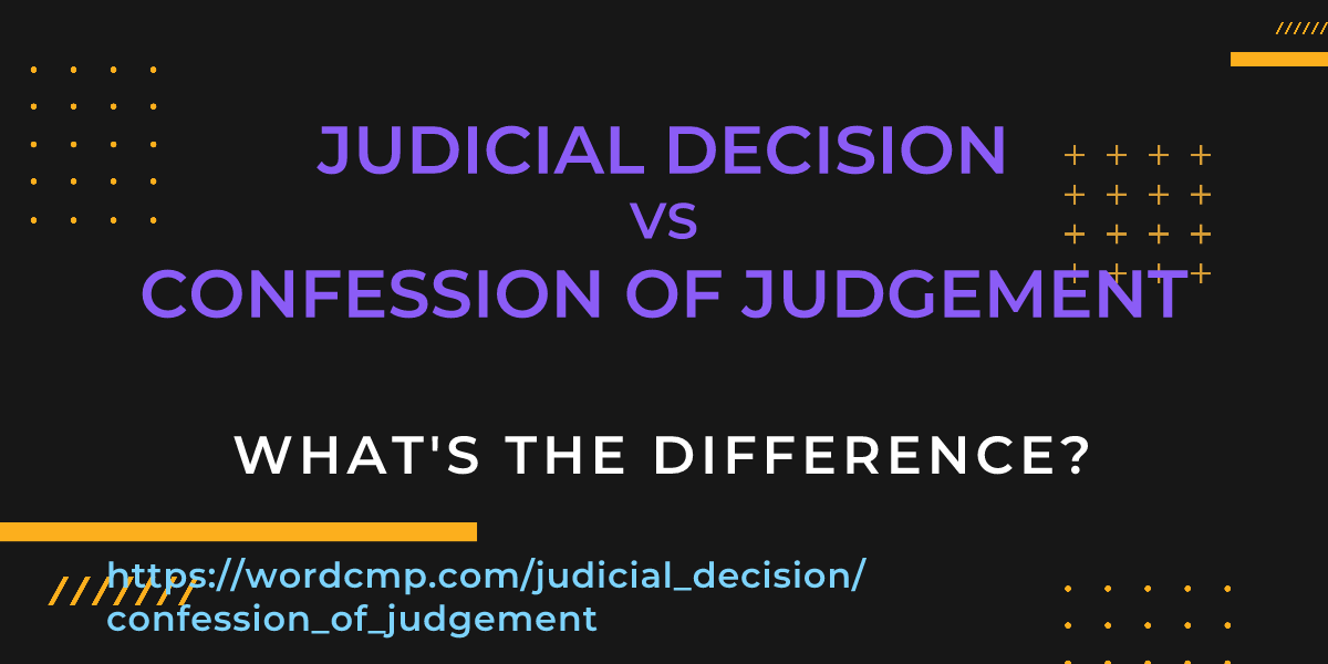Difference between judicial decision and confession of judgement