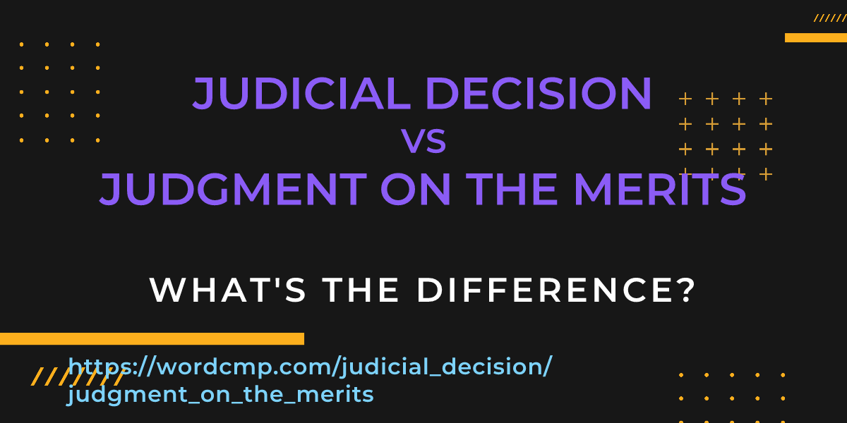 Difference between judicial decision and judgment on the merits