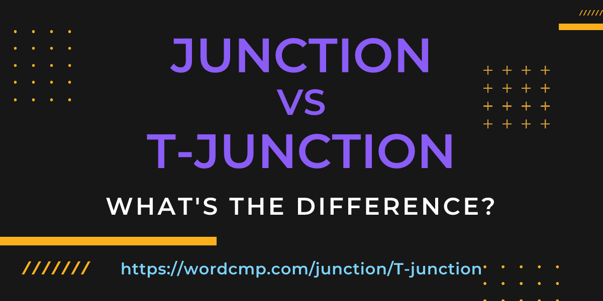 Difference between junction and T-junction