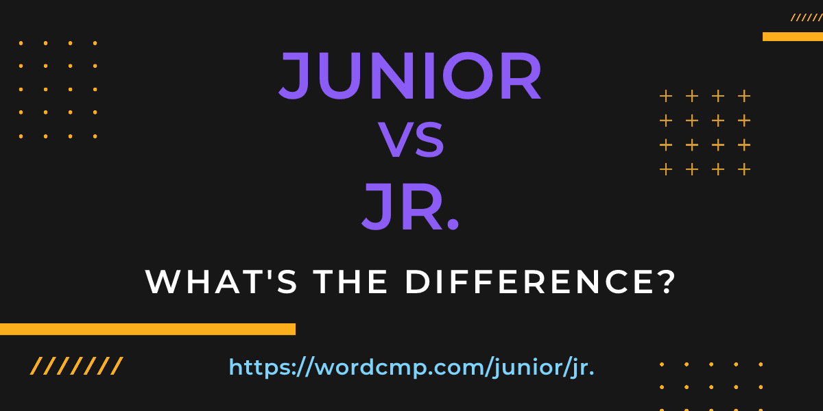 Difference between junior and jr.