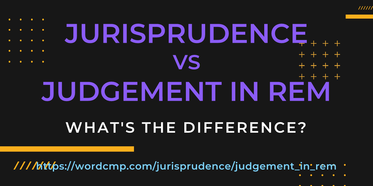 Difference between jurisprudence and judgement in rem
